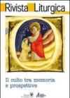 Rivista liturgica. Il culto tra memoria e prospettiva