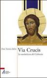 Via Crucis. La mulattiera del calvario