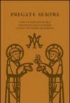 Pregate sempre. Con la Vergine Maria, san Francesco d'Assisi e sant'Antonio di Padova