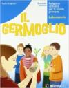 Il germoglio. Religione cattolica. Per il 2° biennio