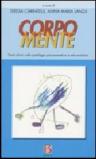 Corpo mente. Studi clinici sulla patologia psicosomatica in età evolutiva