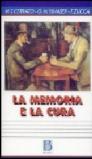La memoria e la cura. Modelli e pratiche di lavoro con l'anziano