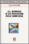 J. L. Borges o la passione dell'amicizia
