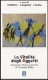 La vitalità degli oggetti. Esplorazioni attorno al pensiero di Cristopher Bollas