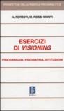 Esercizi di visioning. Psicoanalisi, psichiatria, istituzioni