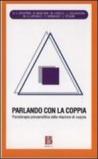 Parlando con la coppia. Psicoterapia psicoanalitica della relazione di coppia