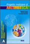 Percorsi modulari di aritmetica. Tomo A. Per la Scuola media