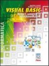 Visual Basic. Teoria e ambiente di programmazione. Per gli Ist. Tecnici. Con espansione online