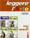 Leggere l'arte. Test di verifica. Per la Scuola media