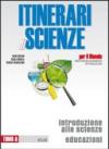 Itinerari di scienze. Per il biennio: 1