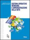 Sistema operativo Windows e amministrazione della rete. Per le Scuole superiori. Con espansione online