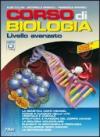 Corso di biologia. Livello avanzato. Per le Scuole superiori. Con espansione online