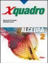 X quadro. Algebra. Per le Scuole superiori. Con chiave USB