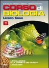 Corso di biologia. Livello base. Vol. B: Evoluzione e varietà dei viventi-L'ecologia. Per le Scuole superiori. Con espansione online