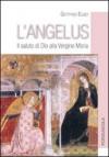 L'Angelus. Il saluto di Dio alla Vergine Maria