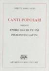 Canti popolari inediti umbri, liguri, piceni, piemontesi, latini (rist. anast. Genova, 1855)