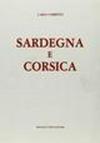 Sardegna e Corsica (rist. anast. Milano, 1877)