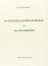 La vita del latino in Sicilia fino all'età normanna (rist. anast. 1915)
