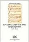 Epulario e segreti vari. Trattati di cucina toscana nella Firenze seicentesca (rist. anast. Firenze, 1602)