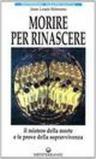 Morire per rinascere