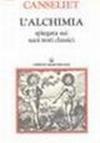 L'alchimia. 2.Gli antichi. Testi classici