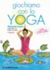 Giochiamo con lo yoga. Con poster