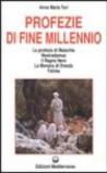 Profezie di fine millennio. La profezia di Malachia, Nostradamus, il Ragno Nero, la monaca di Dresda, Fatima