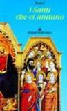 I santi che ci aiutano