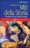 Iniziazione ai miti della storia. Frammenti di una storia perduta