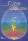 Cyber. La visione olistica. Una scienza unitaria dell'uomo e del mondo