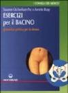 Esercizi per il bacino. Ginnastica pelvica per la donna