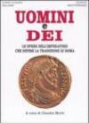 Uomini e dei. Le opere dell'imperatore che difese la tradizione di Roma