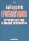 Sviluppare i poteri interiori per massimizzare il proprio rendimento