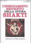 L'insegnamento segreto della divina Shakti. Antologia di testi tantrici