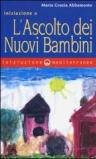 Iniziazione a «L'ascolto dei nuovi bambini»