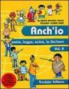 Anch'io parlo, leggo, scrivo in italiano. Corso di lingua italiana per stranieri. Per la scuola media. Con CD Audio: 1