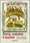 Storia, costume e società. Per le Scuole superiori: 1
