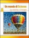 Un mondo di scienze. Vol. A-B-C. Per la Scuola media. Con CD Audio