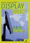 Display. Laboratorio tecnologia, informazione e comunicazione. Con materiali per il docente. Per le Scuole superiori. Con CD-ROM