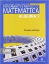 Fondamenti e metodi di matematica. Algebra. Per le Scuole superiori. Con espansione online: 1