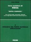 Dinamica del punto materiale. Applicazioni