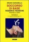 Soccorso di base. Nozioni e tecniche