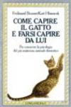Come capire il gatto e farsi capire da lui