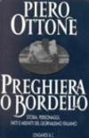 Preghiera o bordello. Storia, personaggi, fatti e misfatti del giornalismo italiano