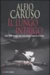 Il lungo intrigo. Dal 1943 a oggi: per una storia segreta dell'Italia