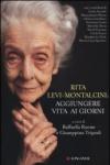 Rita Levi Montalcini: aggiungere vita ai giorni