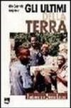 Gli ultimi della terra. Indonesia e Sierra Leone