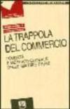 La trappola del commercio