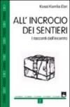 All'incrocio dei sentieri. I racconti dell'incontro