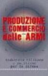 Produzione e commercio delle armi. Industria militare e politiche per la difesa